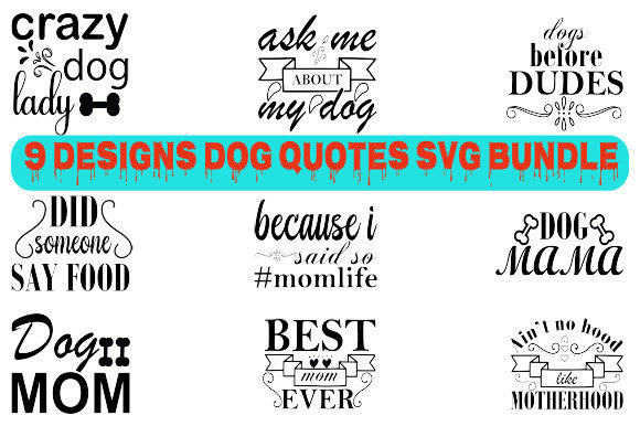 Adventure 9 Designs Dog Quotes SVG