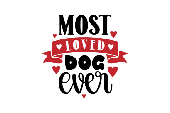 Most Loved Dog Ever
