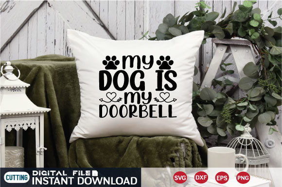 My Dog Is My Doorbell SVG