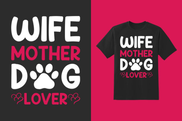 Wife Mother Dog Lover Tshirt SVG